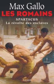Les romains - spartacus, la revolte des esclaves - Couverture - Format classique