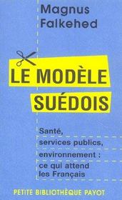 Le modèle suédois ; santé, services publics, environnement : ce qui attend les français - Intérieur - Format classique