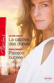 Vente  La captive des dunes ; passion oubliée  - Olivia Gates - Maya Banks 