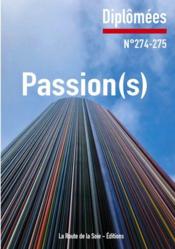 Diplômées n.274-275 ; passion(s)  - Claude Mesmin - Sonia Bressler 