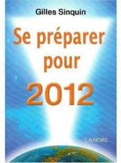 Se préparer pour 2012  - Gilles Sinquin 