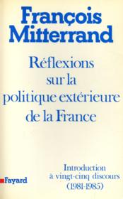 Réflexions sur la politique extérieure de la France  - François Mitterrand 