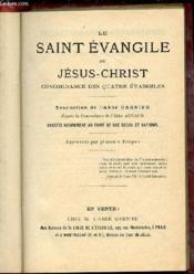Le Saint Evangile De Jesus-Christ Concordance Des Quatre Evangiles. - Couverture - Format classique