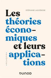 Les théories économiques et leurs applications  - Stephanie Laguerodie 
