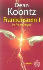 Vente  La trilogie de Frankenstein t.1 ; le fils prodigue  - Dean Koontz 