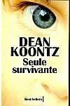 Vente  Seule survivante  - Dean Koontz - Dean Ray Koontz 