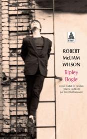 Ripley Bogle  - Robert McLiam Wilson 