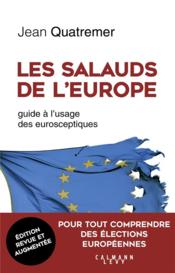 Les salauds de l'europe ; guide à l'usage des eurosceptiques  - Jean Quatremer 