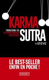 Karma sutra : transforme-toi, tu transformeras ton histoire - Couverture - Format classique
