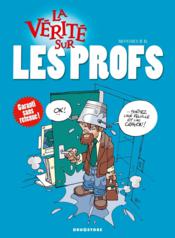 La vérité sur les profs - Couverture - Format classique