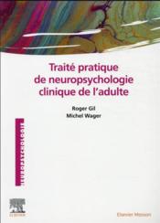 Vente livre :  Traité pratique de neuropsychologie clinique de l'adulte  - Michel Wager 