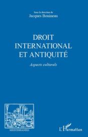 Revue méditerranées : droit international et Antiquité ; aspects culturels  - Jacques Bouineau 