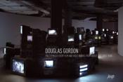 Pretty much every film and video work from about 1992 until now  - Douglas Gordon 