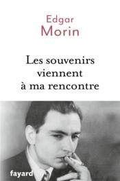 Vente  Les souvenirs viennent à ma rencontre  - Edgar Morin 