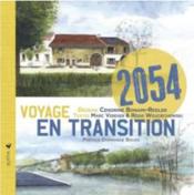 2054, voyage en transition  - Regis Wojciechowski - Cendrine Bonami-Redler - Marc Verdier 