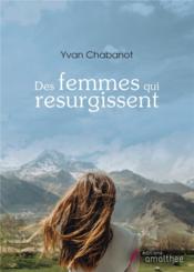 Des femmes qui ressurgissent  - Yvan Chabanot 