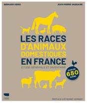 Les races d'animaux domestiques en France : étude générale et inventaire  - Denis/Vaissaire 