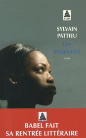 Des impatientes  - Sylvain Pattieu 