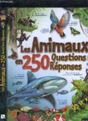 Les animaux en 250 questions-réponses - Couverture - Format classique