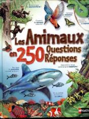 Les animaux en 250 questions-réponses - Couverture - Format classique