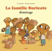La famille suricate déménage  - Yann Walcker - Bérengère Delaporte 