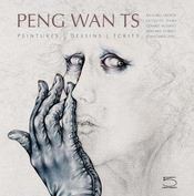 Peng wants ; peintures, dessins, écrits - Intérieur - Format classique
