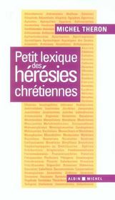 Petit lexique des heresies chretiennes - Intérieur - Format classique