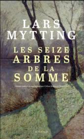 Les seize arbres de la Somme  - Lars Mytting 