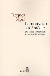 Le nouveau XXI siècle ; du siècle 