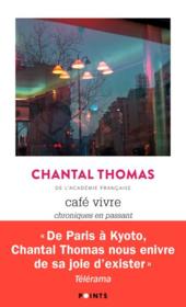 Café vivre : chroniques en passant - Couverture - Format classique