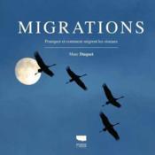 Vente livre :  Migrations : pourquoi et comment migrent les oiseaux  - Marc Duquet 