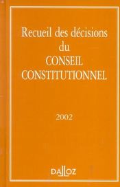 Recueil des décisions du Conseil constitutionnel (édition 2002) - Intérieur - Format classique