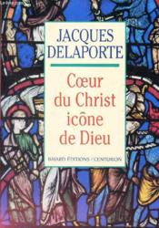 Coeur Du Christ, Icone De Dieu - Couverture - Format classique