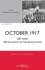 October 1917 ; 100 years, 100 militants of the revolution - Couverture - Format classique