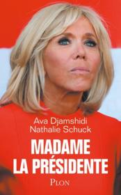 Madame la présidente  - Ava Djamshidi - Nathalie Schuck 