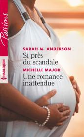 Vente  Si près du scandale ; une romance inattendue  - Sarah M. Anderson - Michelle Major 