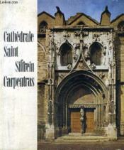 Cathedrale Saint Siffrein De Carpentras. - Couverture - Format classique
