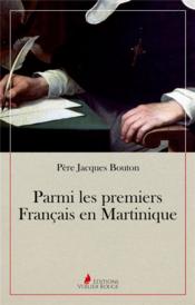 Parmi les premiers français en Martinique - Couverture - Format classique