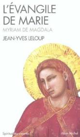 L'évangile de Marie  - Jean-Yves Leloup - Myriam De Magdala 