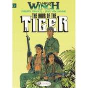 Largo Winch t.4 ; the hour of the tiger  - Jean Van Hamme - Philippe Francq 