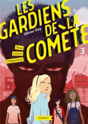 Vente  Les Gardiens de la comète T.3 ; tous contre l'imposteur  - Olivier GAY 