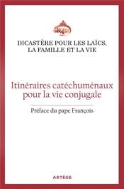 Itinéraires catéchuménaux pour la vie conjugale - Couverture - Format classique