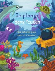 Je plonge dans l'océan : des activités pour créer et s'amuser !  - Dorine Ekpo - Laureen Bouyssou 