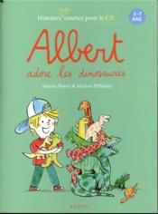Albert adore les dinosaures  - Marion Piffaretti - Jeanne Boyer 