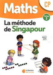Maths ; CP ; la méthode de Singapour ; fichier 2 (édition 2019)  - Monica Neagoy 