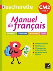 Bescherelle ; manuel de français ; CM2 ; livre élève (édition 2021)  - Caroline Cellier - Micheline Cellier - Viviane Marzouk - Maud Morel 