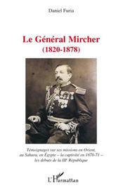 Le général Mircher (1820-1878)  - Daniel Furia 