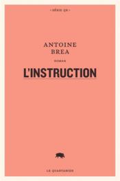 L'instruction - Antoine Brea - ACHETER OCCASION - 21/01/2021