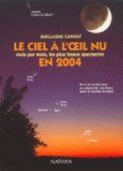 Le Ciel A L'Oeil Nu En 2004 - Intérieur - Format classique