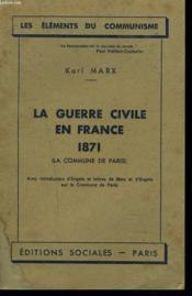 La Guerre Civile En France 1871. La Commune De Paris. - Couverture - Format classique